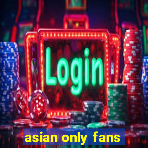 asian only fans